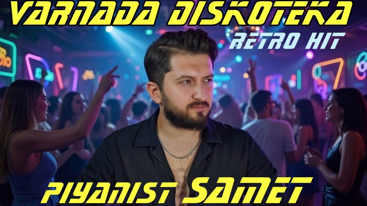 VARNADA DİSKOTEKA 🔥 RETRO BG 2026 - PİYANİST SAMET - OYUN HAVASI KUCHEK