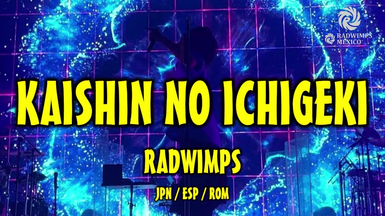 RADWIMPS - 会心の一撃 [歌詞付き] [Sub Español] [Romaji]