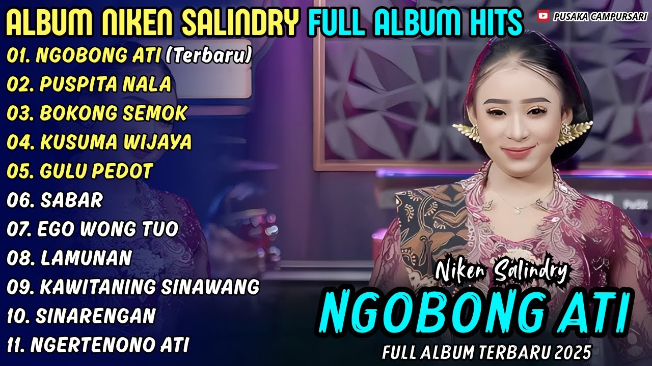 NGOBONG ATI - PUSPITA NALA || NIKEN SALINDRY || PUSAKA CAMPURSARI FULL ALBUM TERBARU 2025