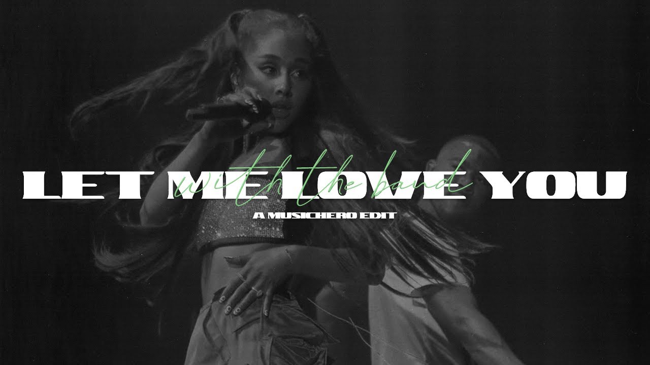 ariana grande - let me love you (with the band) (live studio concept)
