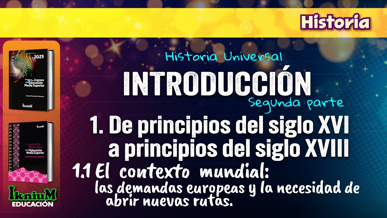 Historia - Introducción y Tema 1.1 - IkniuM Media Superior