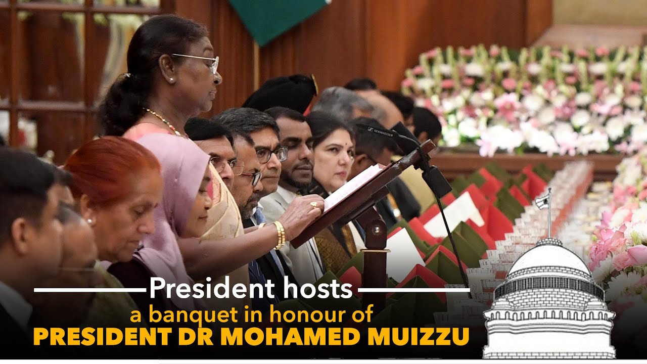 President Droupadi Murmu hosts a banquet in honour of President Dr Mohamed Muizzu of Maldives