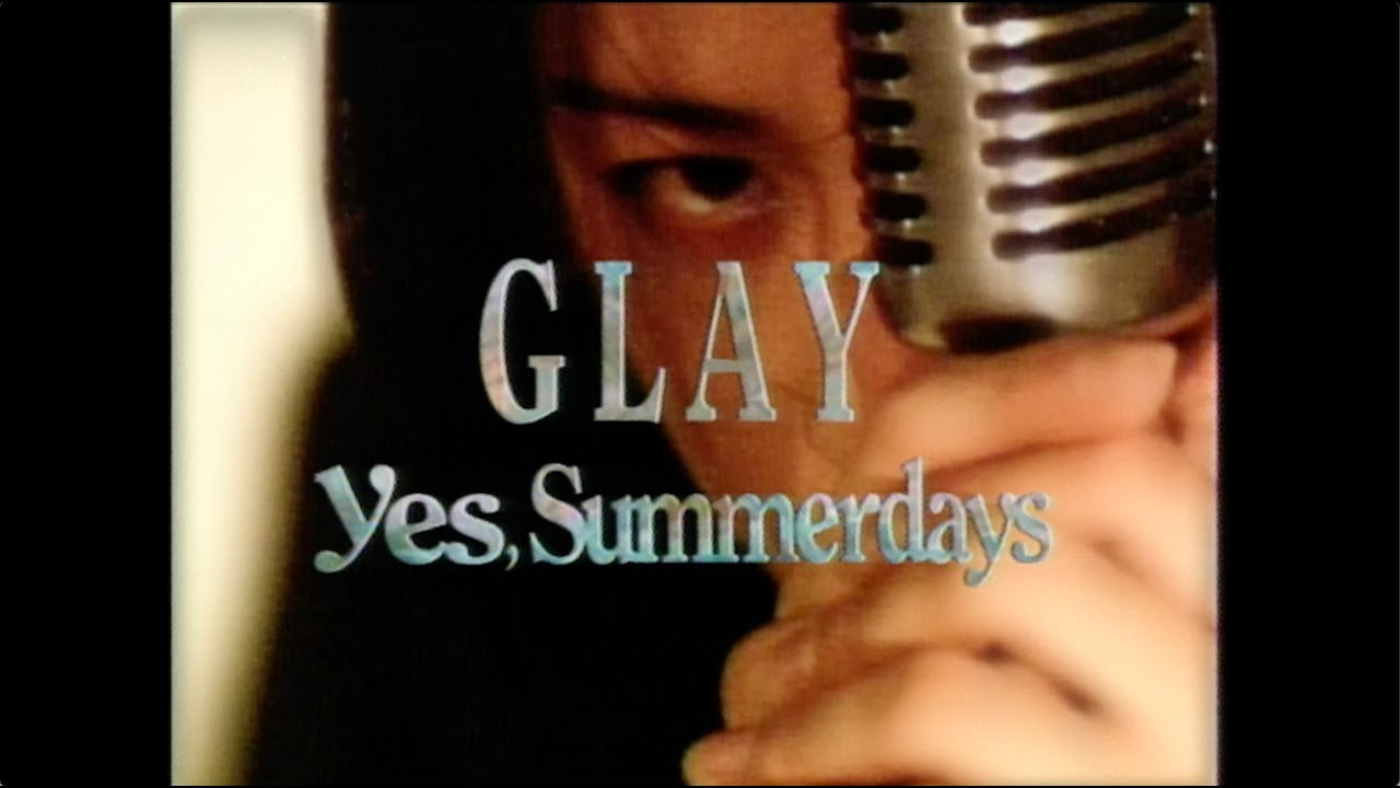 GLAY / Yes,Summerdays
