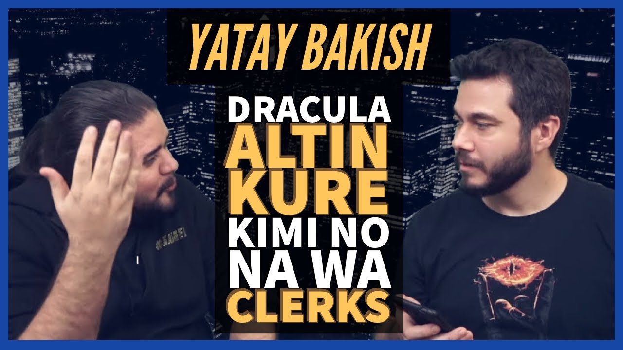 ALTIN KÜRE, DRACULA, KIMI NO NA WA, CLERKS - #YATAYBAKIŞ