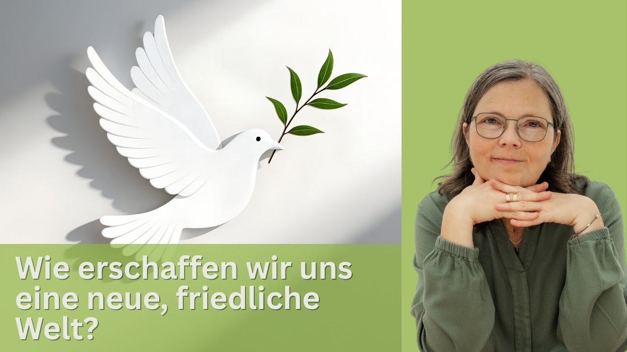 #100 Wie erschaffen wir uns eine neue friedliche Welt?