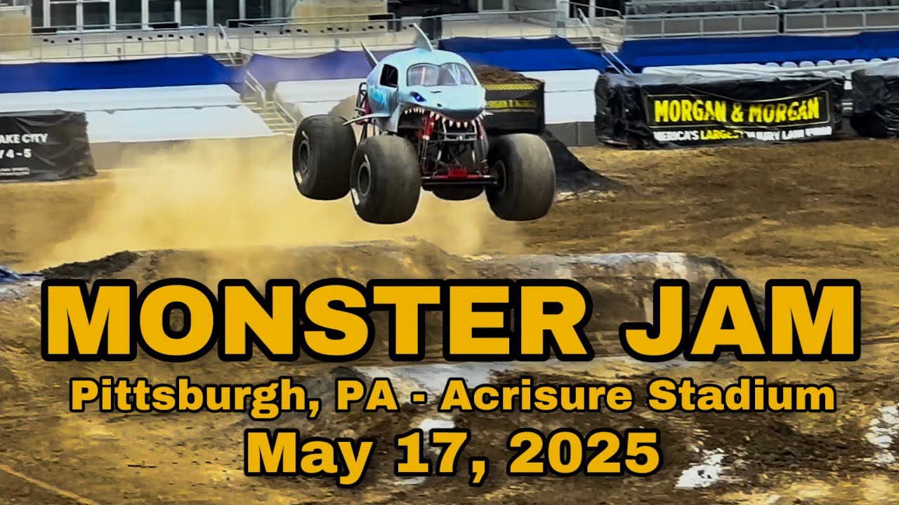 MONSTER JAM - 5/17/25 &bull; Pittsburgh, PA - Acrisure Stadium/Heinz Field