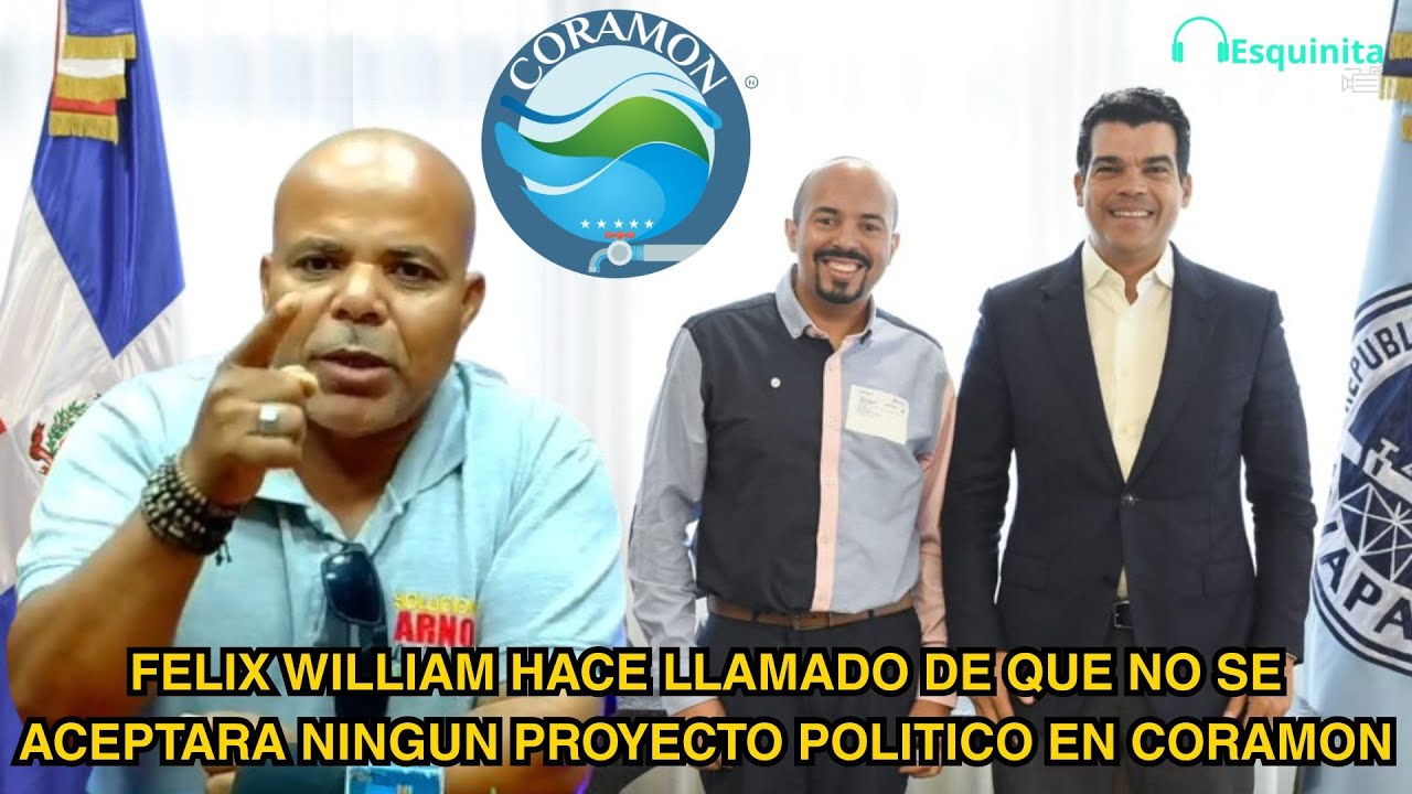 Felix William Hace Llamado De Que No Se Aceptara Ningun Proyecto Politico En CORAMON!!