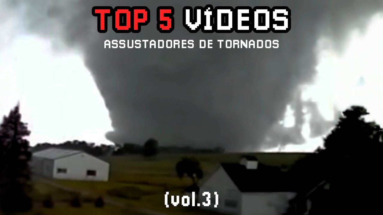 TOP 5 vídeos assustadores de tornados (vol.3)