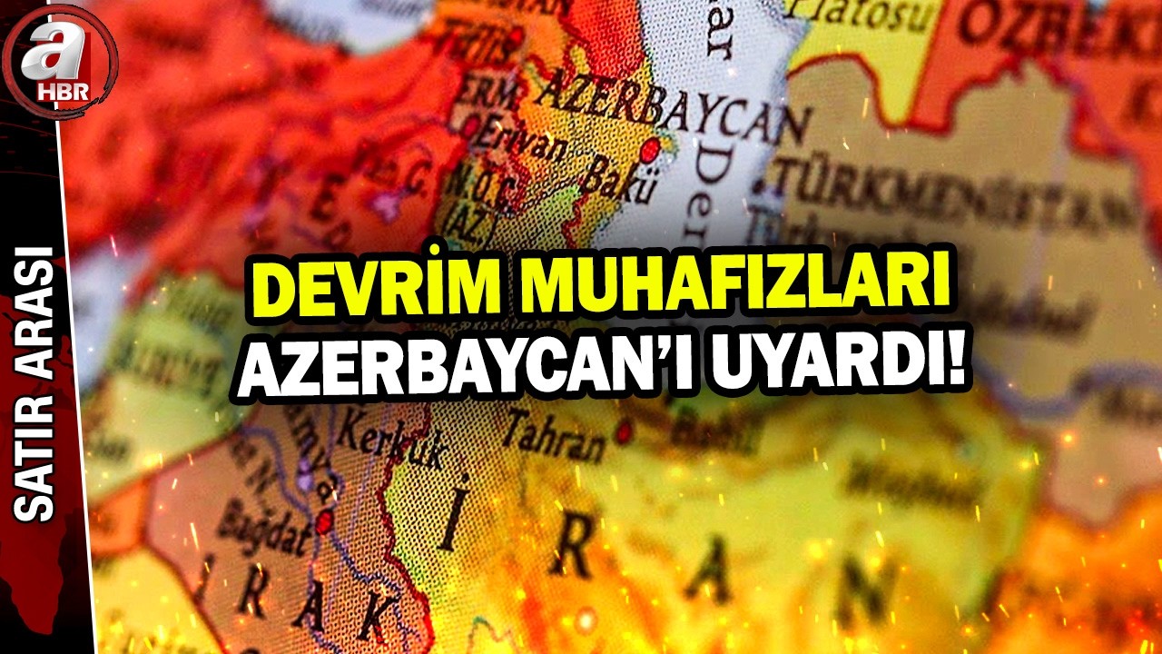 İran'dan Azerbaycan'a uyarı! Devrim Muhafızları'ndan açıklama | A Haber