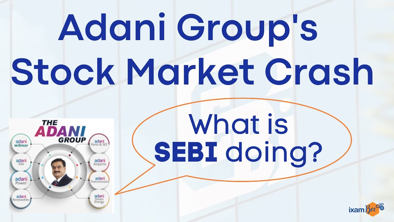 Adani Group's stock market crash |  What is SEBI doing?  | By Prachi Agarwal