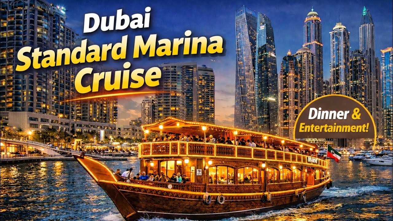 ✨ Standard Marina Cruise Dinner – One of the Top-Selling Tour  in Dubai ✨| Sightseeing Tour