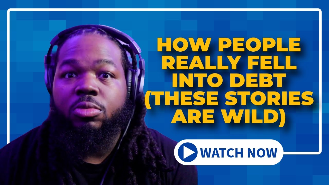 HOW PEOPLE REALLY FELL INTO DEBT (THESE STORIES ARE WILD)