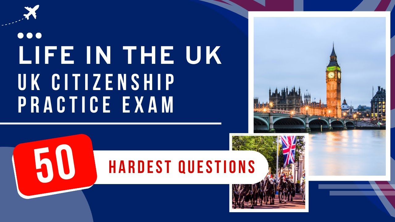 Life In The UK Test 2026 Practice Exam - UK Citizenship (50 Hardest Questions)