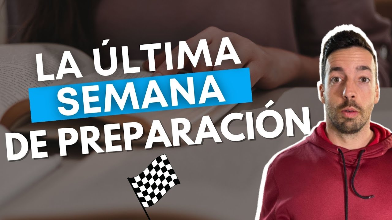👉 ¿Qué HACER LA ÚLTIMA semana de PREPARACIÓN? 💪🏻