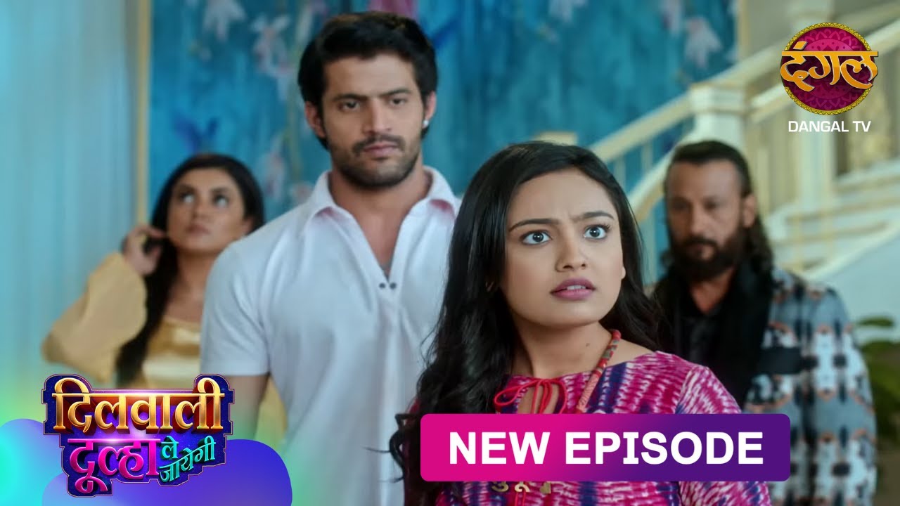Dilwali Dulha Le Jayegi | Full Episode 6 | दिलवाली दुल्हा ले जाएगी | New Show FULL HD | Dangal TV