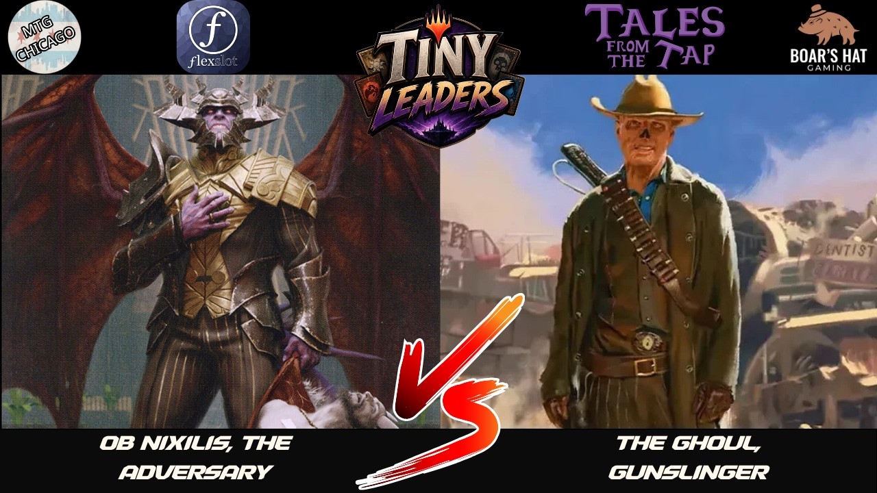Ob Nixilis, the Adversary ПРОТИВ The Ghoul, Gunslinger [Tiny Leaders Раунд 1]