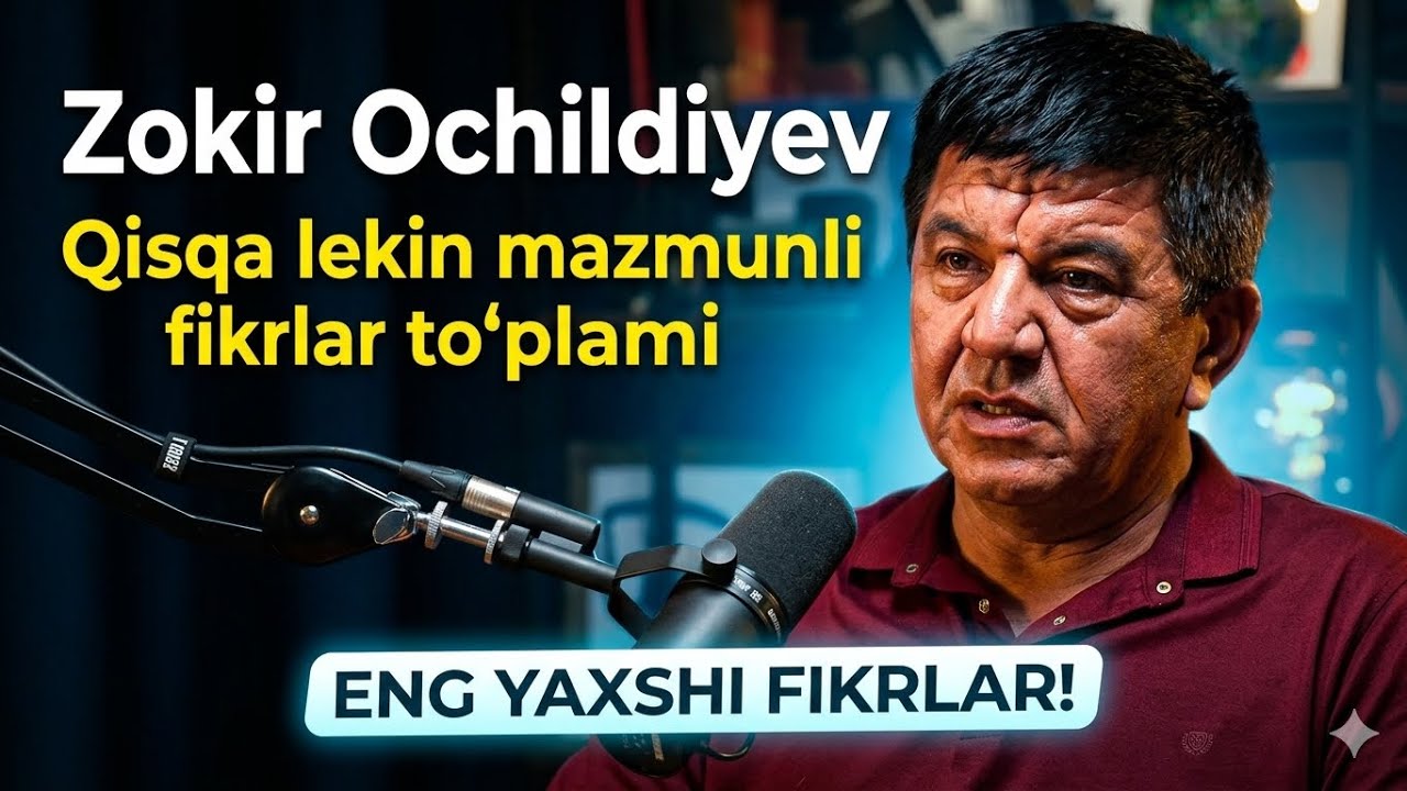 Zokir Ochildiyev-O’ylab ko’rishga majbur qiladigan gaplar..