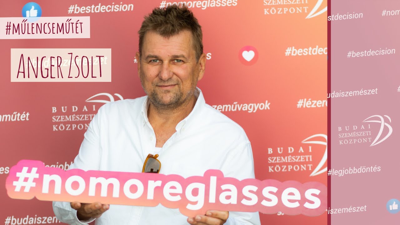 Anger Zsolt trifokális műlencse műtétet vélemény videó