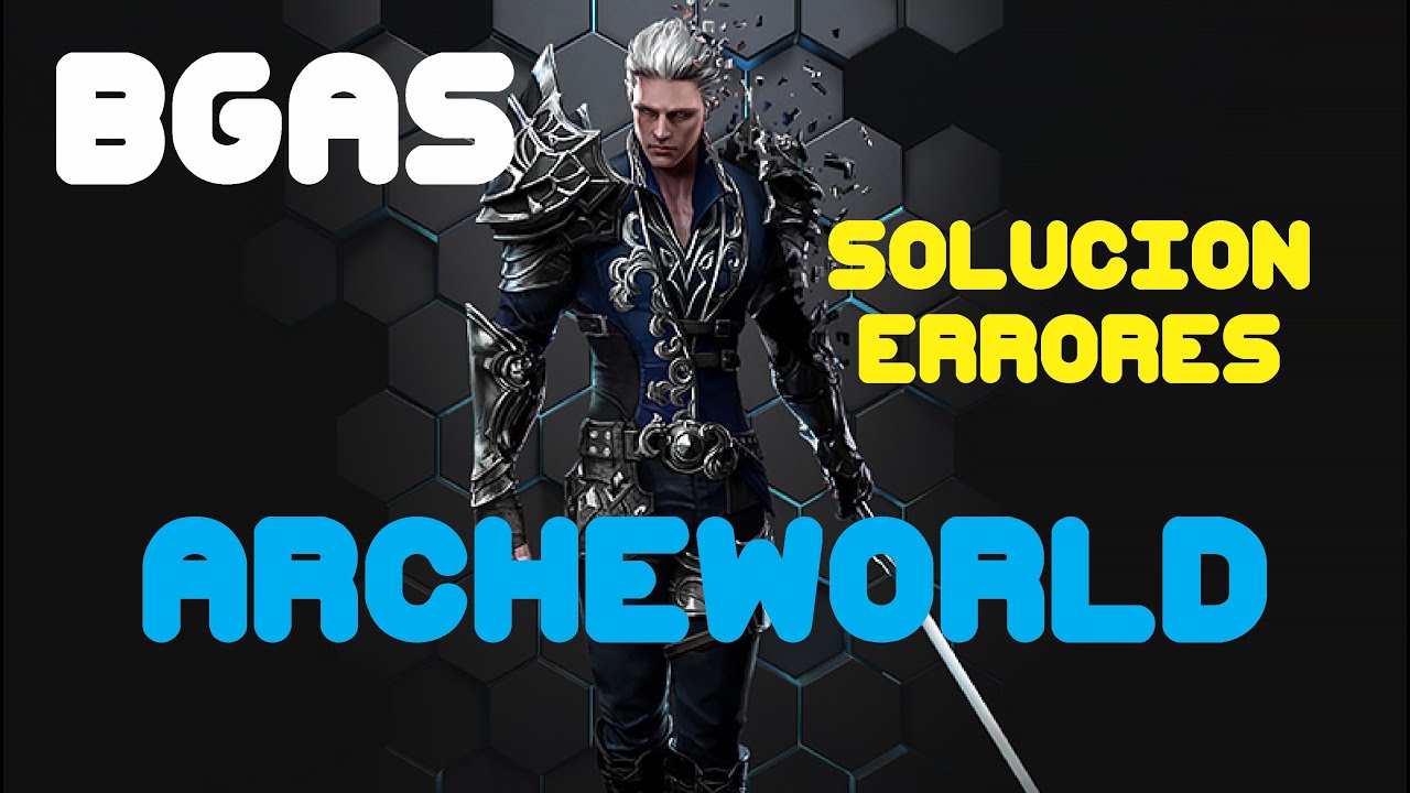 ⚔️ARCHEWORLD😡&iquest;TEN&Eacute;S ERRORES?😡HAC&Eacute;👉ESTO🎖️Instalaci&oacute;n*fixes*BGAS GRATIS