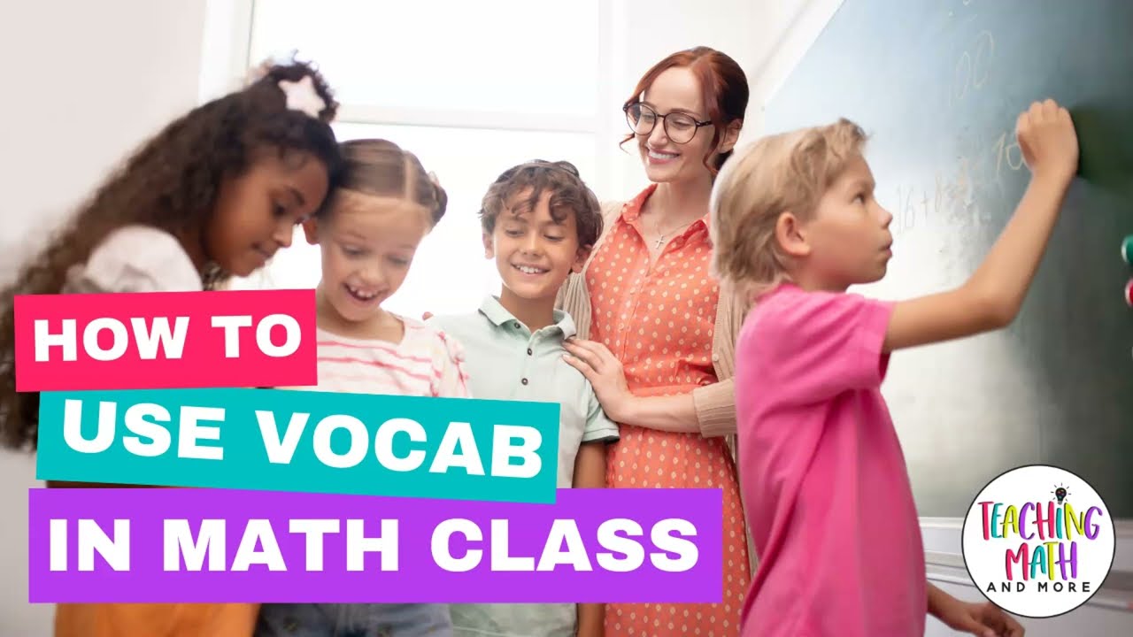 How do you use Vocabulary in Math Class?