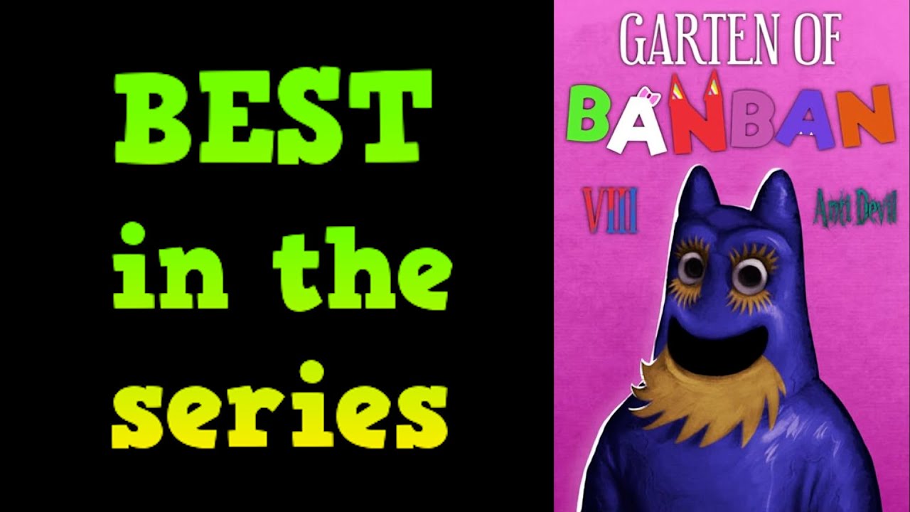 BEST in the series - Garten of Banban 8 Anti Devil Review