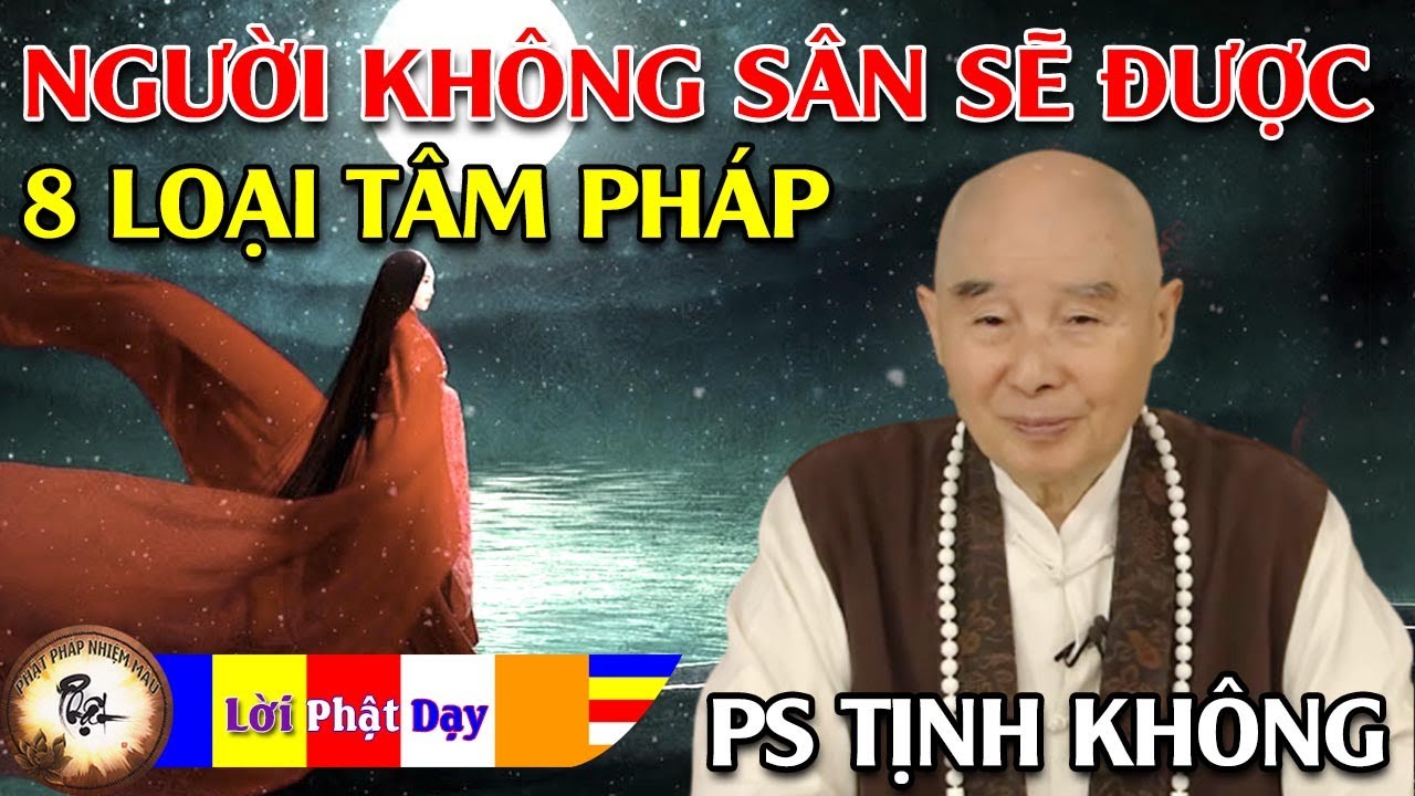 Người không SÂN sẽ được 8 loại TÂM PHÁP - Pháp Sư Tịnh Không | Phật Pháp Nhiệm Màu