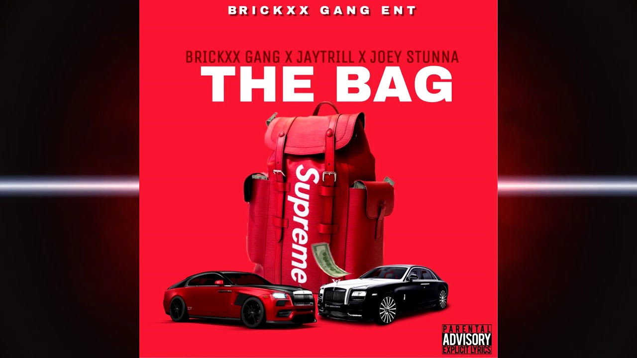Brickxx Gang - The Bag ft Jaytrill & Joey Stunna - Brickxx Gang