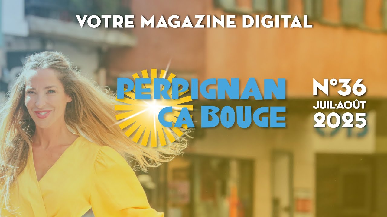 #PerpignanÇaBouge n°36 · Juillet·Août 2025