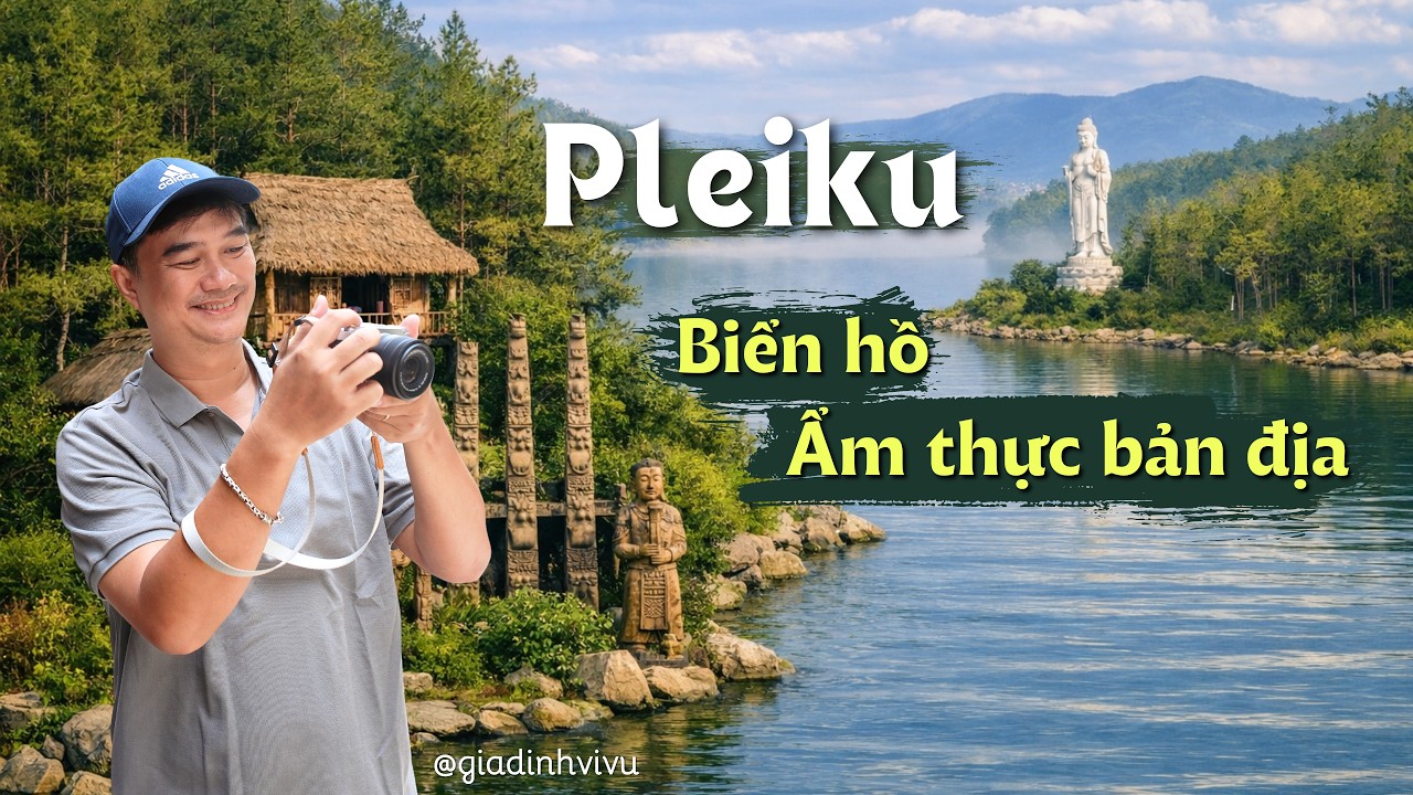 1 Ng&agrave;y Ở Pleiku - Kh&aacute;m Ph&aacute; Ẩm Thực & Cảnh Đẹp Giữa T&acirc;y Nguy&ecirc;n