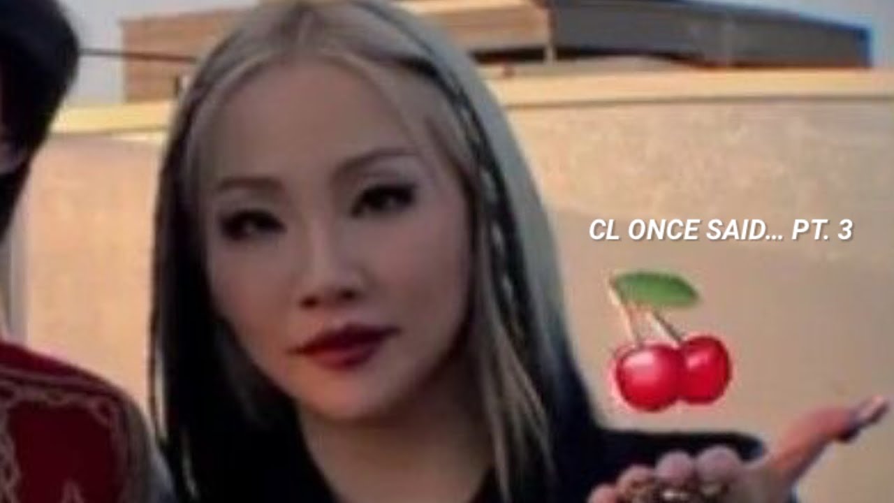 CL ONCE SAID… PT. 3