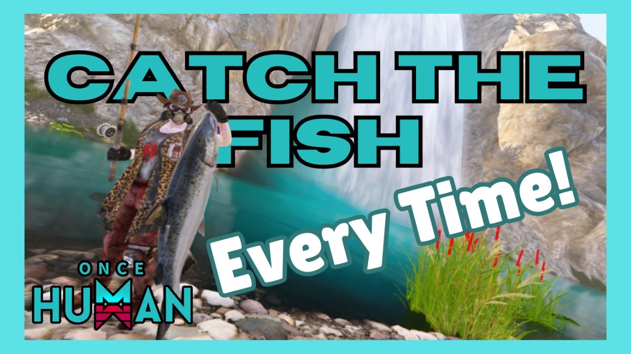 NEVER LOSE A FISH | Once Human Fishing Guide | The Secret to Catching them All (Out Dated)