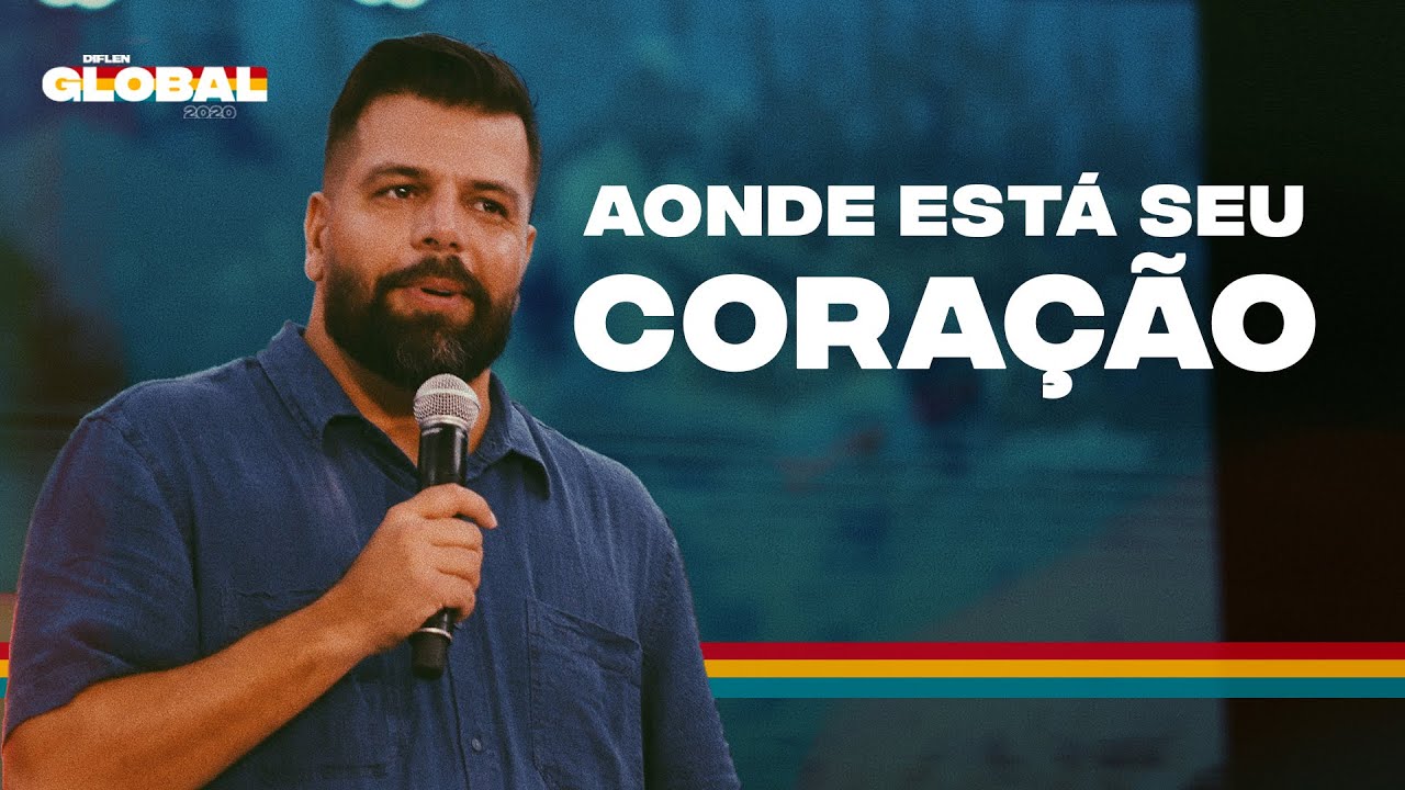 Aonde está seu Coração | Gustavo Paiva (Diflen Global 2020)