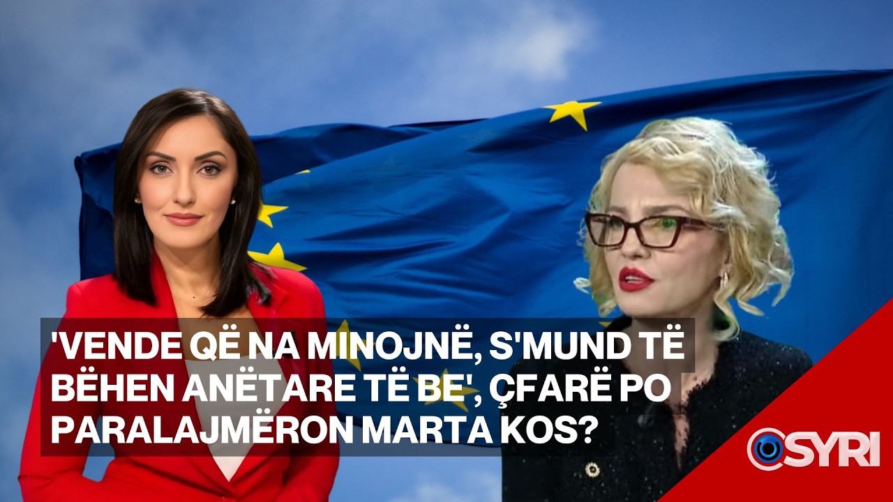 INTERVISTA/ 'Vende që na minojnë, s'mund të bëhen anëtare të BE', çfarë po paralajmëron Marta Kos?
