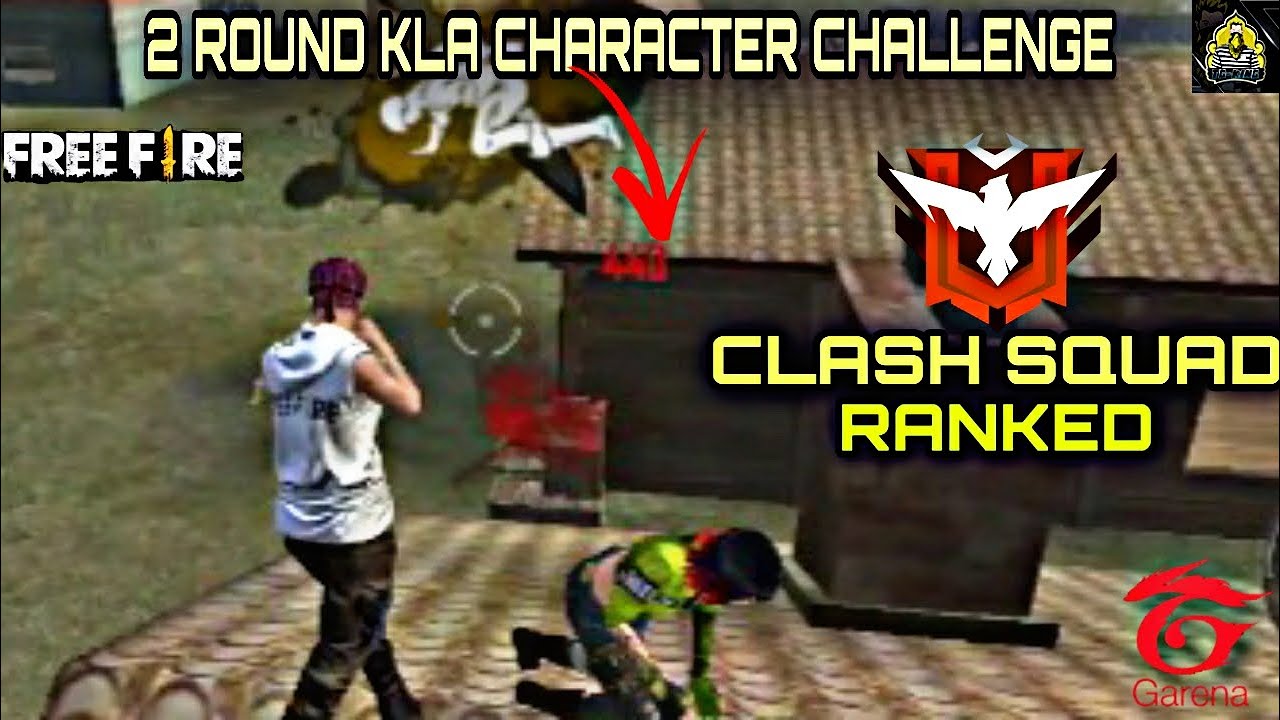 KLA CHARACTER CHALLENGE IN CLASH SQUAD RANKED || GARENA FREEFIRE || ONLY KLA CHARACTER CHALLENGE ||