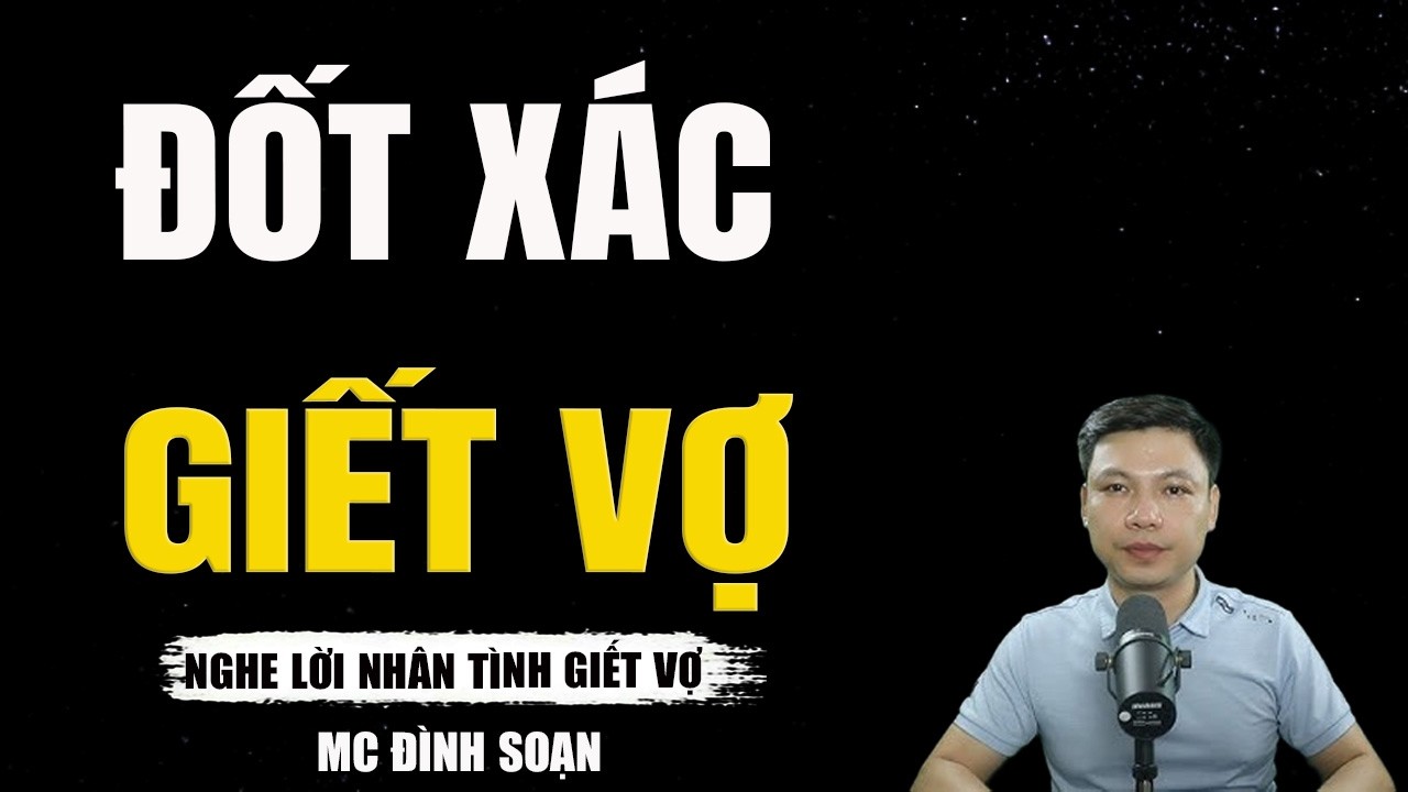 ĐỐT XÁC GIẾT VỢ -  Vợ Hóa Quỷ Dữ Báo Thù Gã Chồng Tàn Độc || TRUYỆN MA ĐÌNH SOẠN