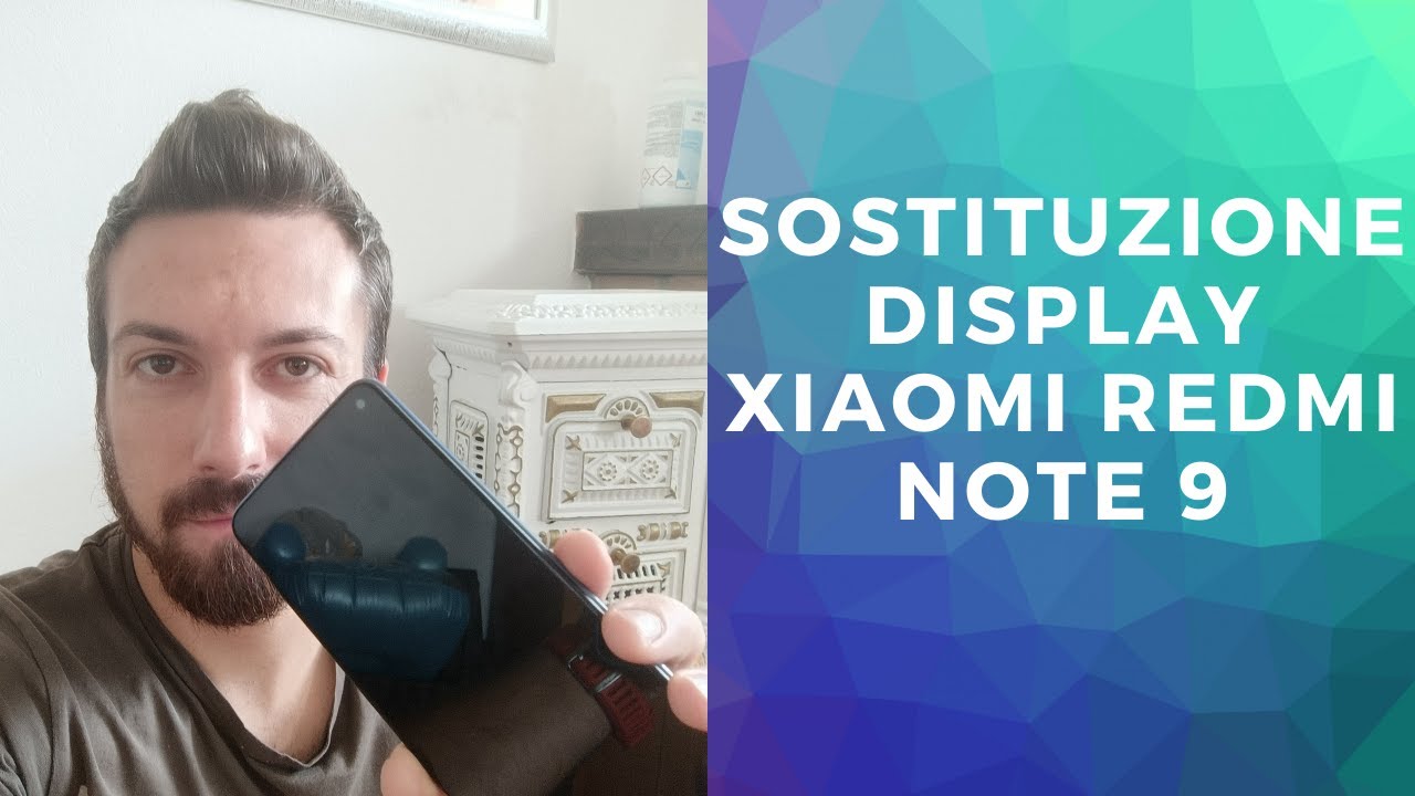 XIAOMI REDMI NOTE 9 SOSTITUZIONE DISPLAY