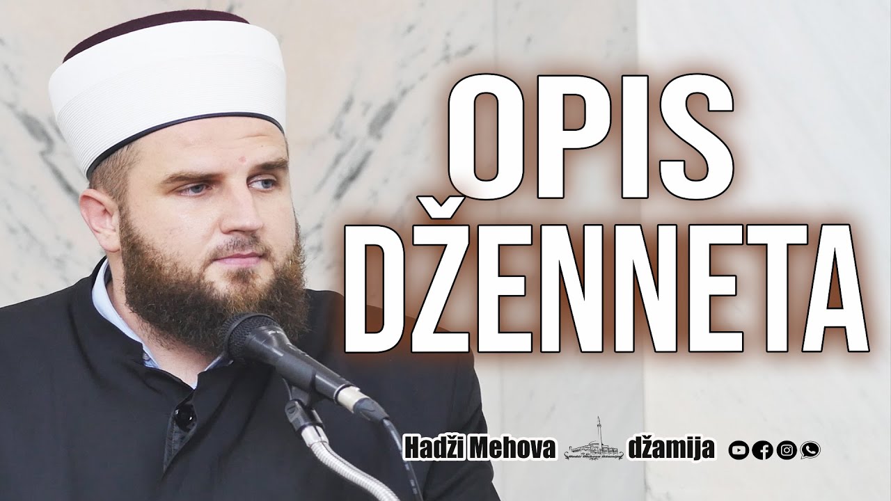 Opis  Dženneta- hfz. Adnan-ef. Dupljak #hadzimehovadzamija