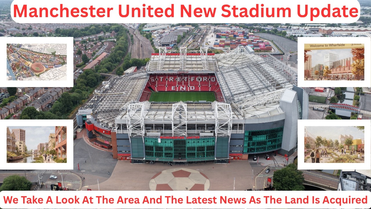 НОВОСТИ О НОВОМ СТАДИОНЕ MANCHESTER UNITED: ЗЕМЕЛЬНЫЙ УЧАСТОК ПРИОБРЕТЕН!!