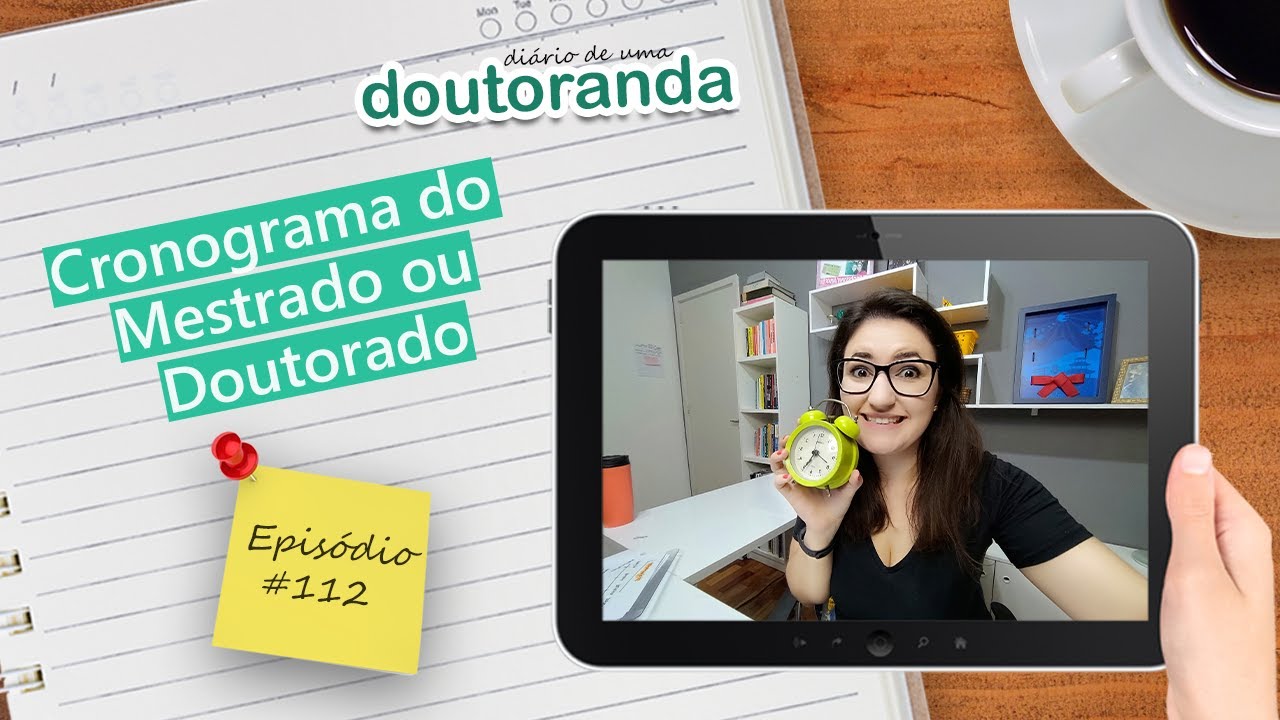 Cronograma do mestrado ou doutorado - Diário de uma doutoranda 112
