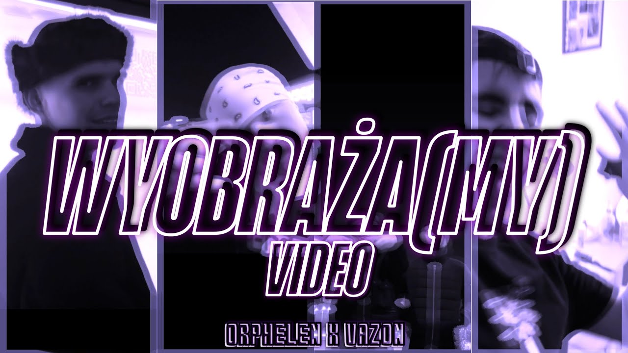 WYOBRAŻA(MY) - Fran0 x Rysiu Kubu$ x Zakazek