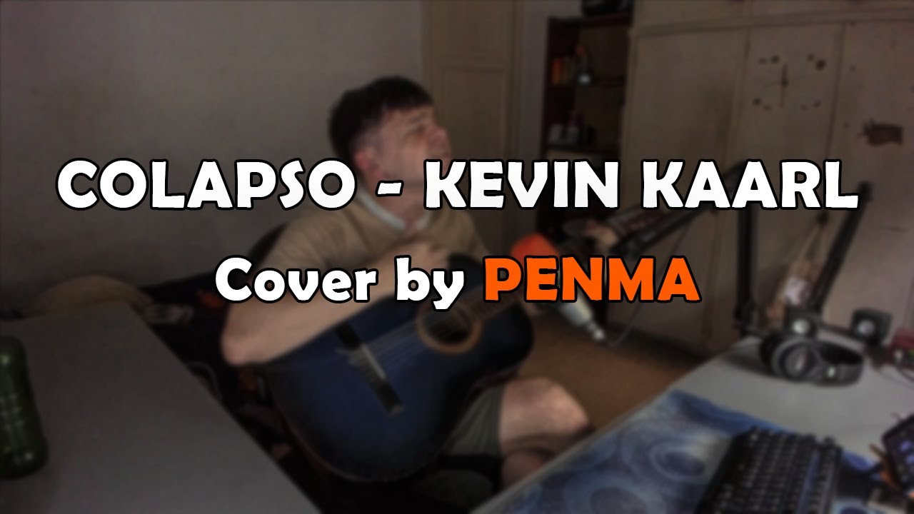 Kevin Kaarl - Colapso (Cover) by PENMA
