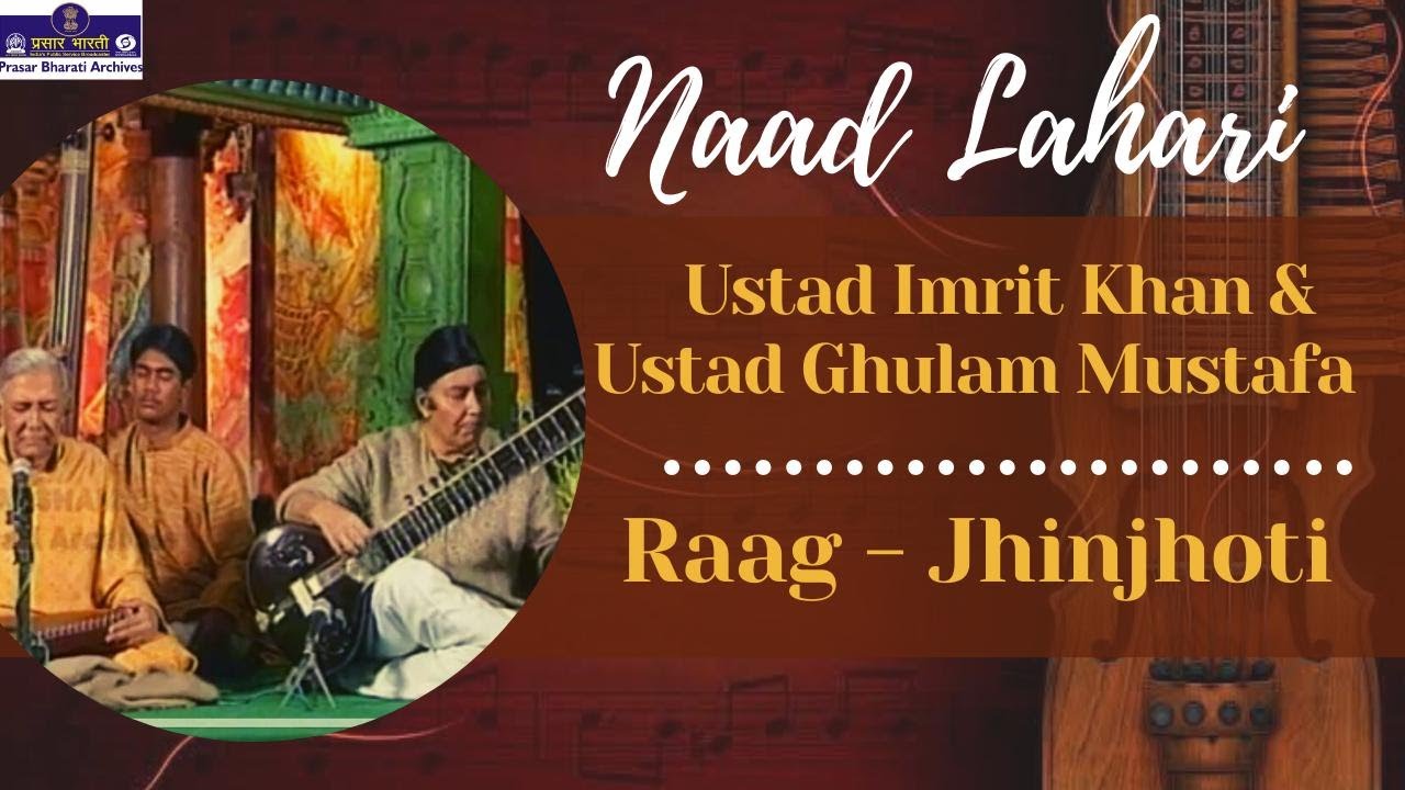 Naad Lahari | Ustad Imrit Khan & Ustad Ghulam Mustafa Khan | Raga - Jhinjhoti