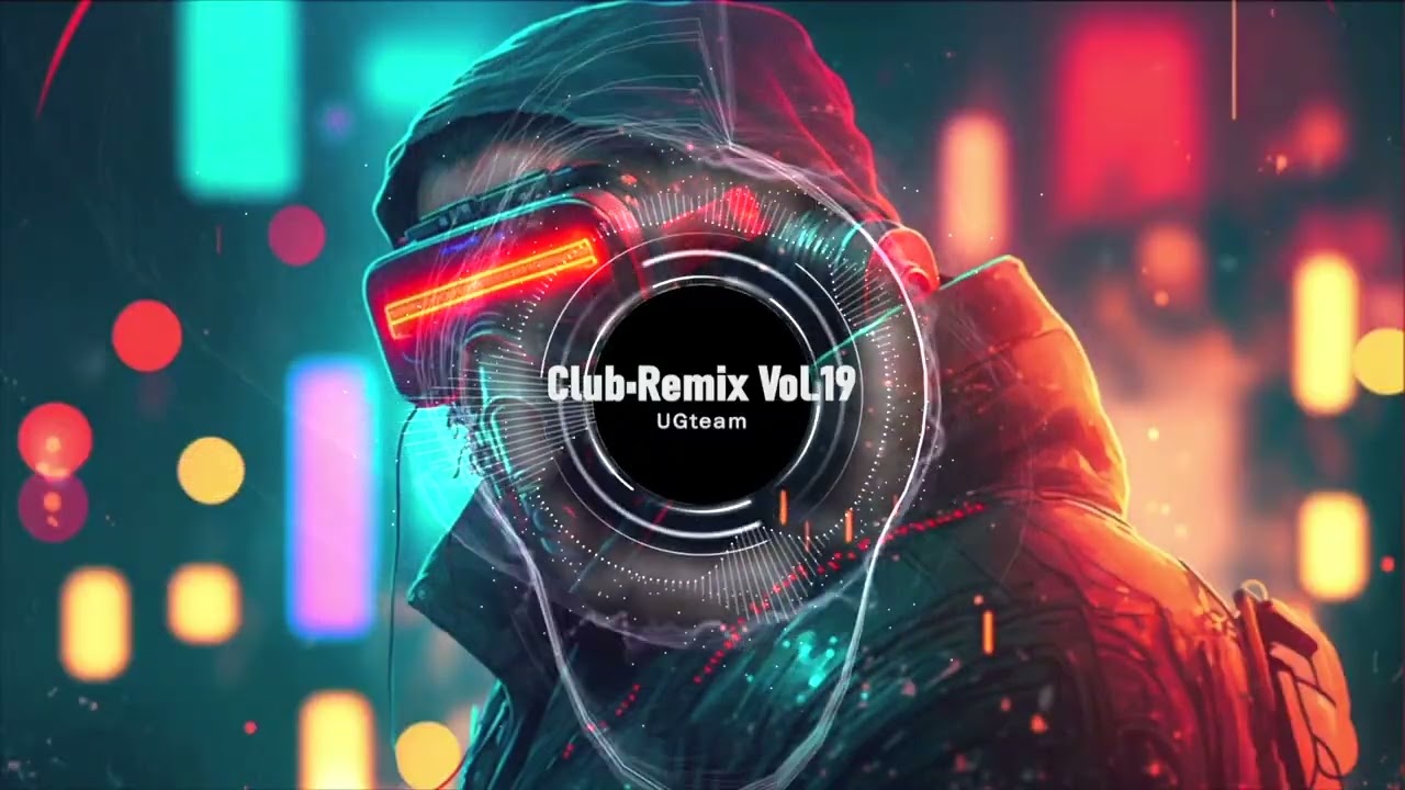 Club•Remix Vol.19｜UGteam·Party·Club·Remix·Bass