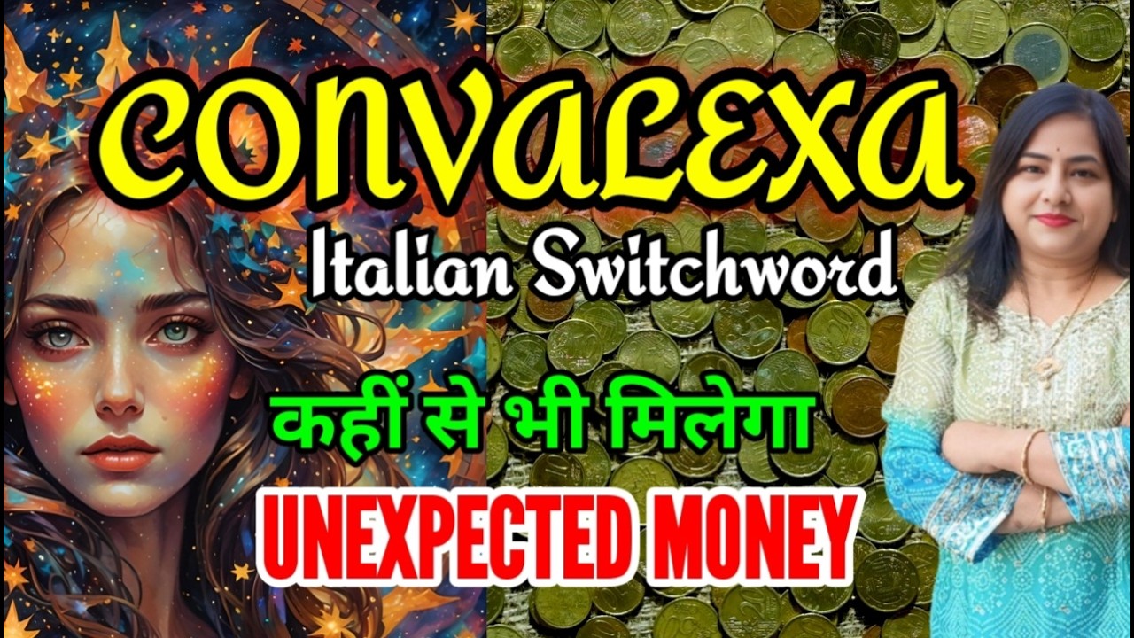 Magical Italian Switchword for Money – CONVALEXA | Just Chant or Listen to Attract Wealth!