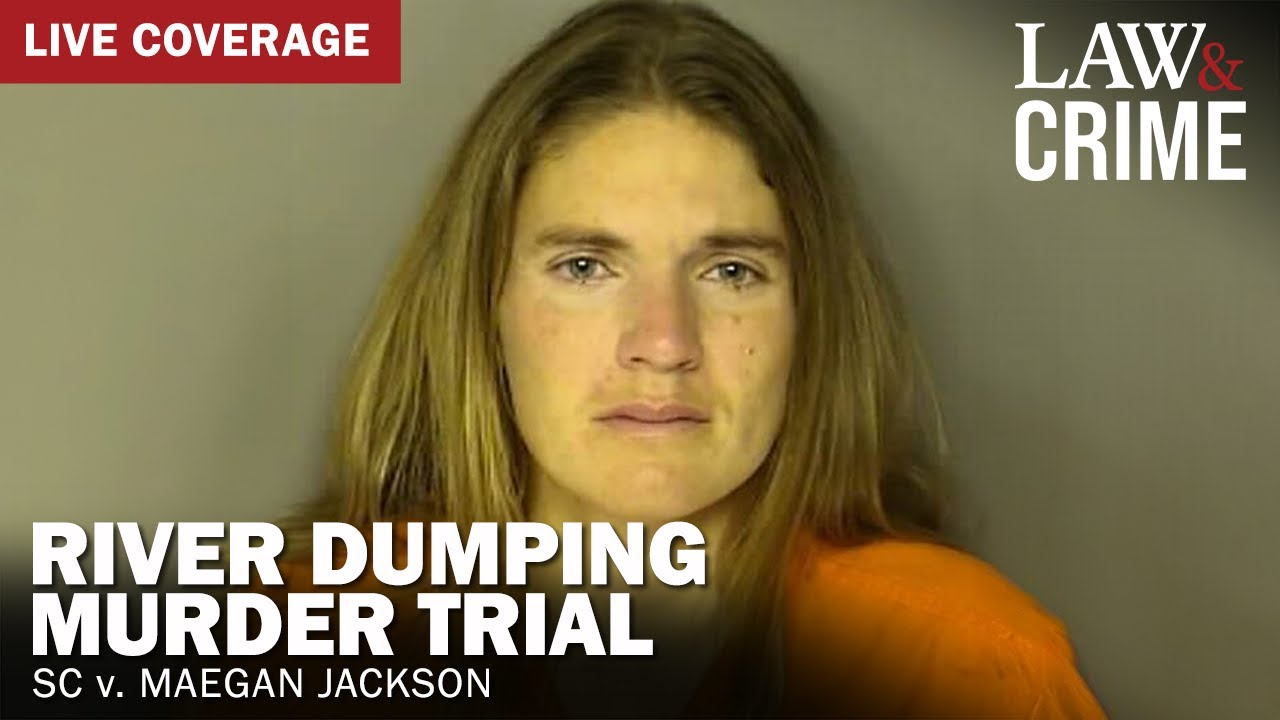 River Dumping Murder Trial — SC v. Meagan Jackson — Day 1