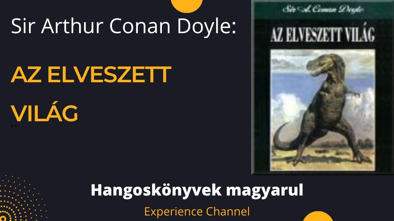 Sir Arthur Conan Doyle: Az elveszett világ (Hangoskönyv)