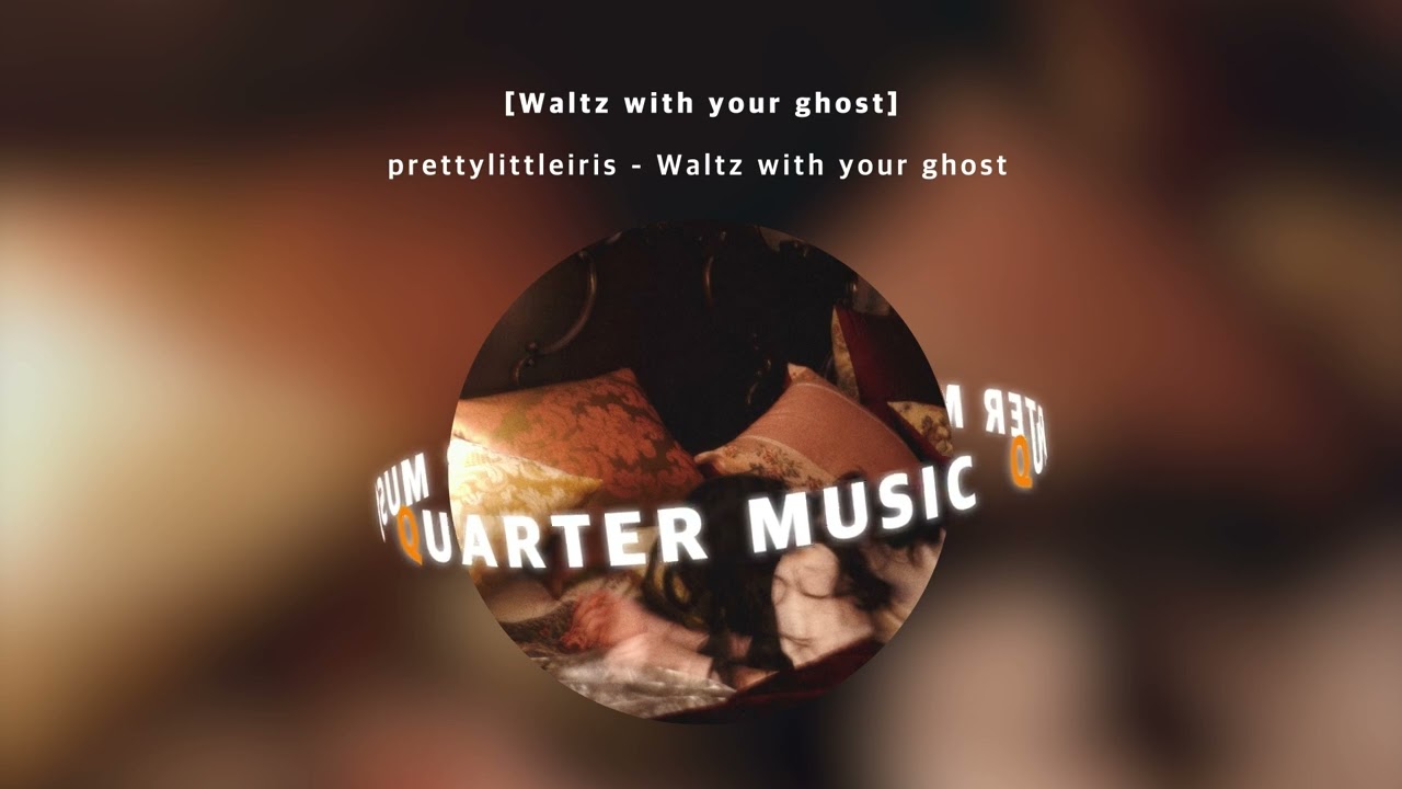 [Audio] prettylittleiris - Waltz with your ghost / Official Audio