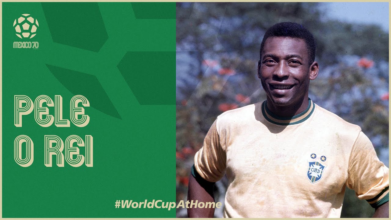 Pele, O Rei | When The World Watched | 1970 FIFA World Cup