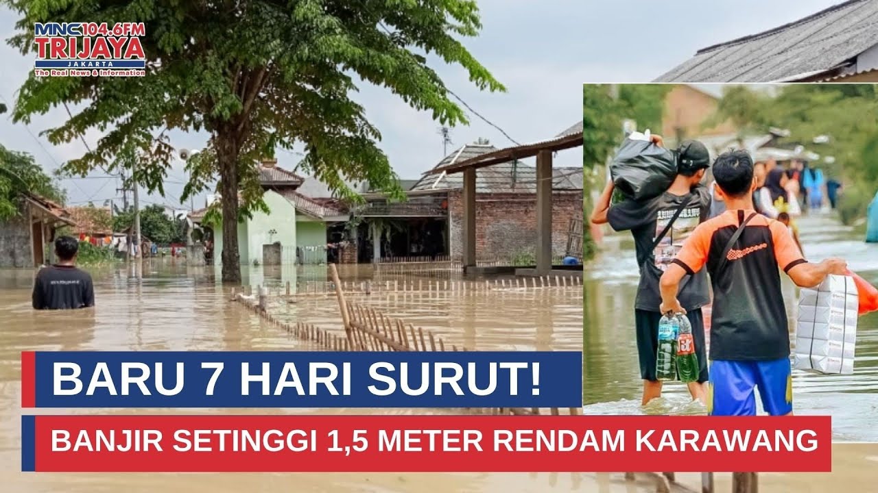 Banjir Setinggi 1,5 Meter Rendam Karawang, Warga Kembali Terdampak I Trijaya Update
