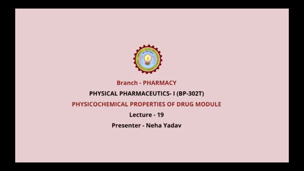 Physical Pharmaceutics –I | Physicochemical Properties of Drug Molecule | AKTU Digital Education